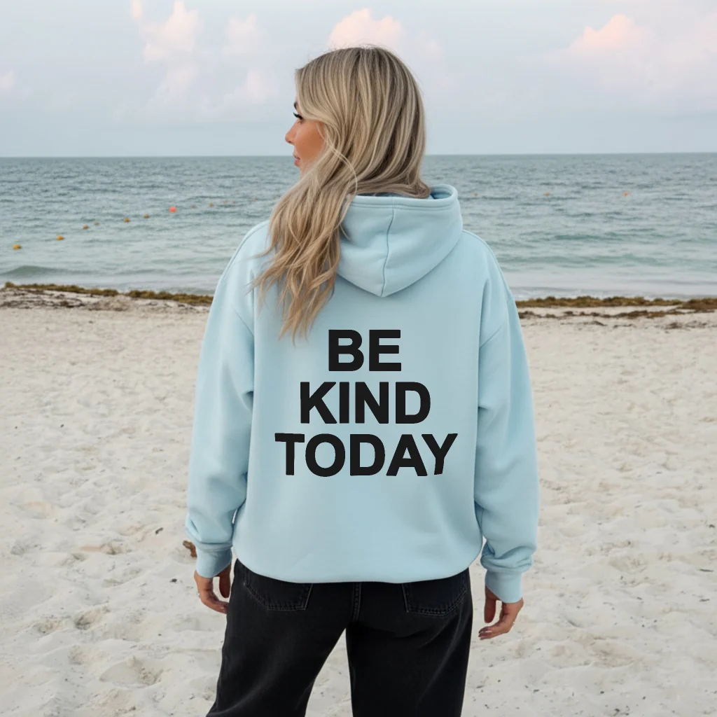 Be Kind Today Hoodie - Image 11